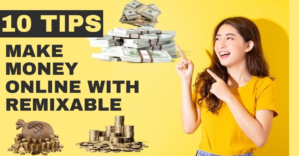 Make Money Online with Remixable
