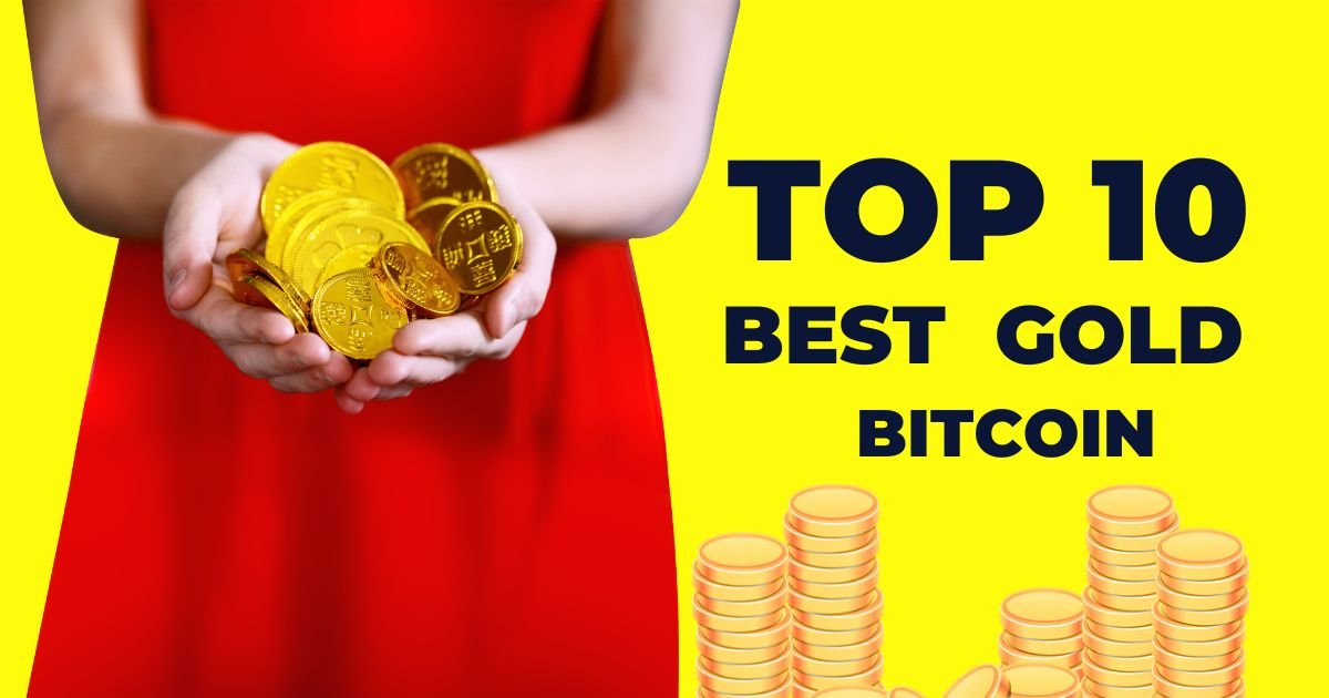 Top 10 Best Gold Bitcoin