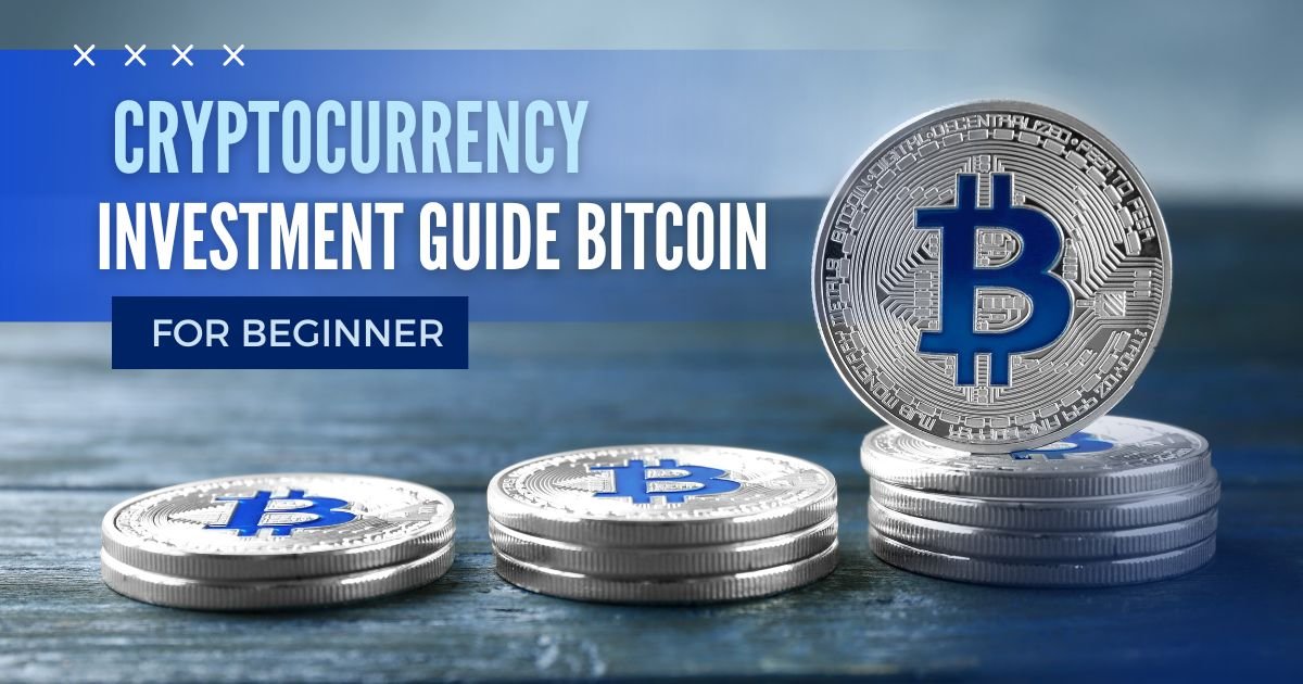cryptocurrency investment guide Bitcoin